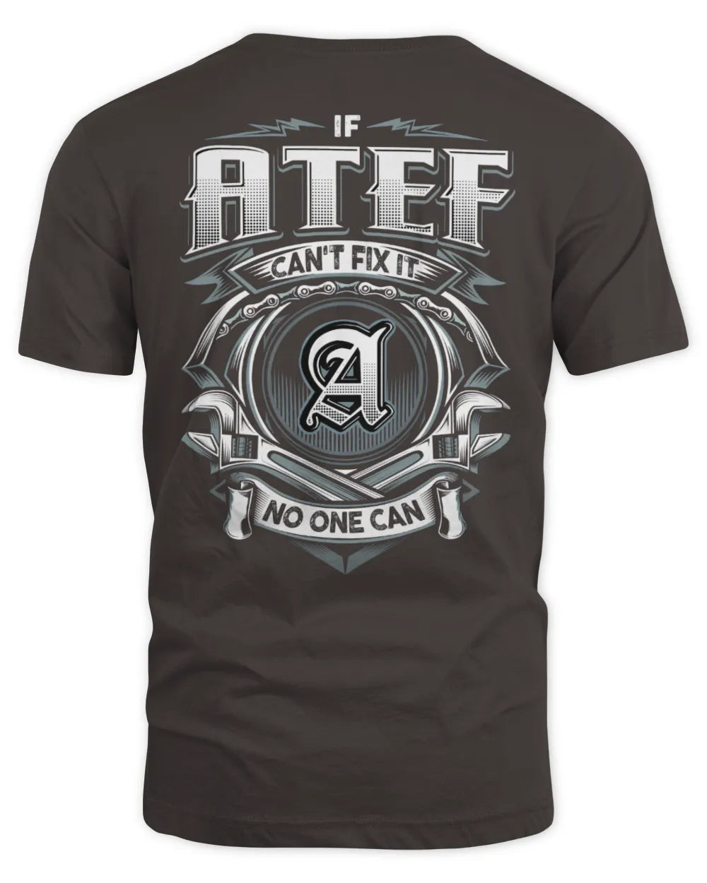 ATEF AP81-K4-626 - Personalized Ahmed Quote Apparel “If Ahmed Can't Fix It, No One Can” - Unisex Standard T-Shirt - Dark Chocolate