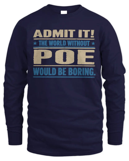 POE TP68-K2-968 – Personalized Funny Quote Apparel “The World Without NAME Would Be Boring” - Men's Long Sleeved T-Shirt - Navy