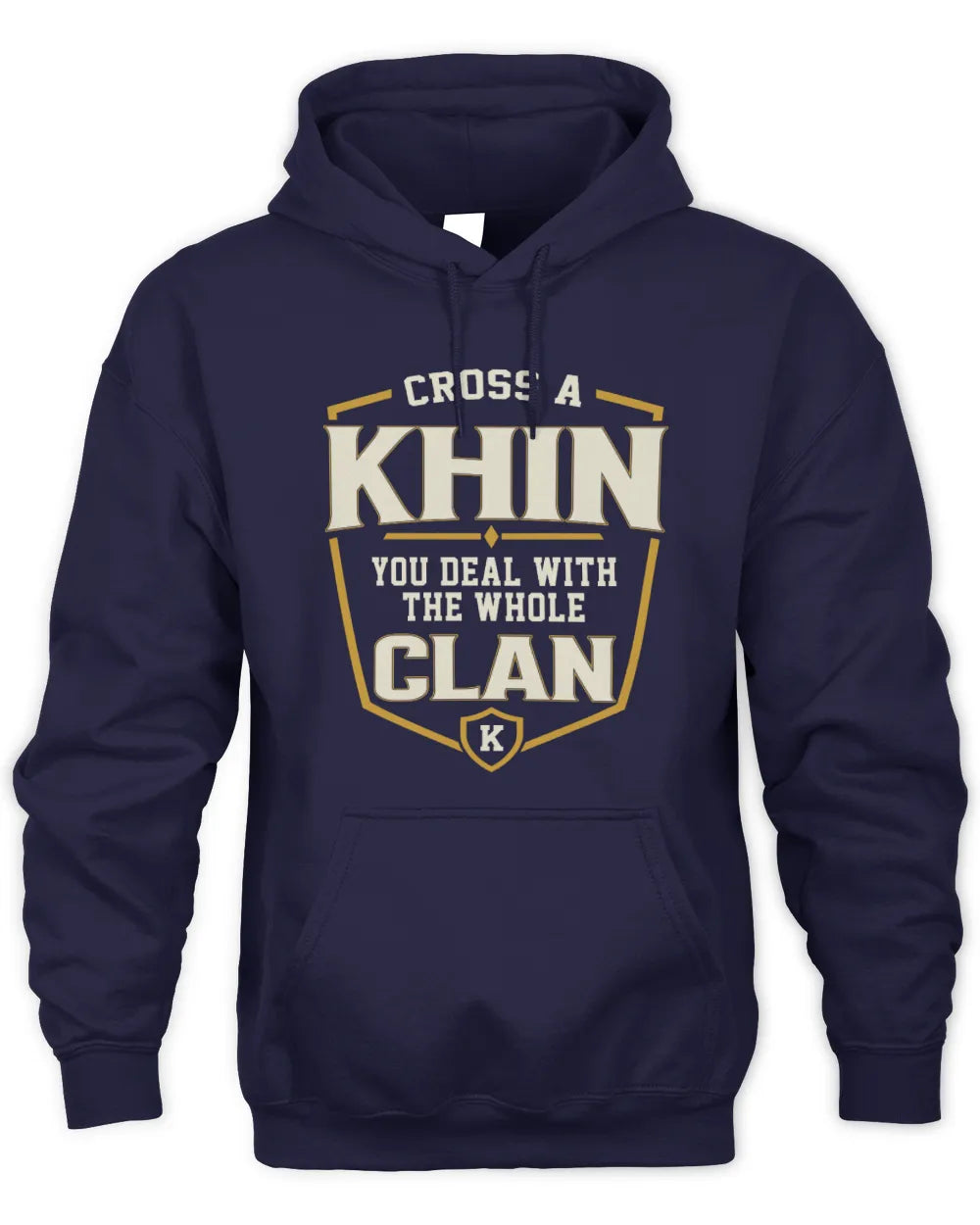 KHIN NT1-K008 Cross A/An NAME, You Deal With the Whole Clan | Personalized Vintage T-Shirt - Unisex Hoodie - Navy