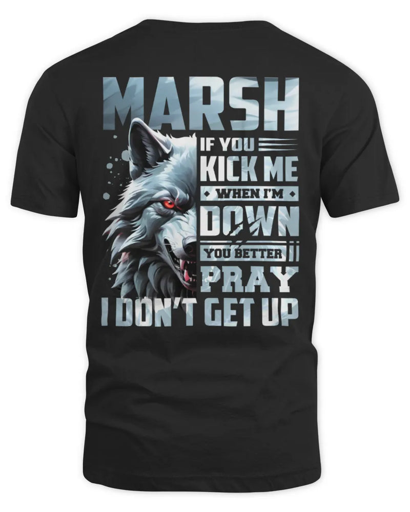 MARSH AP62-K4-666 - Personalized Fierce Wolf Quote Apparel “If You Kick Me When I’m Down, You Better Pray I Don’t Get Up” - Unisex Standard T-Shirt - Black