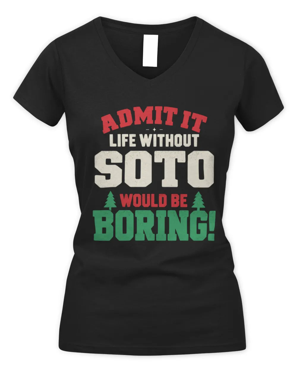 SOTO P5 TH08 Christmas T-Shirt – “Life Without NAME Would Be Boring” - Women's V-Neck T-Shirt - Black