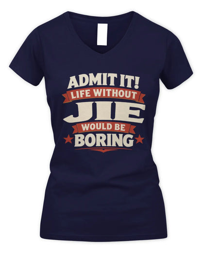JIE P4 KT003 Personalized Funny Quote Apparel “Life Without NAME Would Be Boring” - Women's V-Neck T-Shirt - Navy