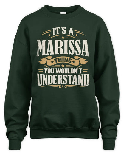 MARISSA P08 TH51 - Personalized “It’s a/an [NAME] Thing – You Wouldn’t Understand” Shirt - Unisex Sweatshirt - Forest Green