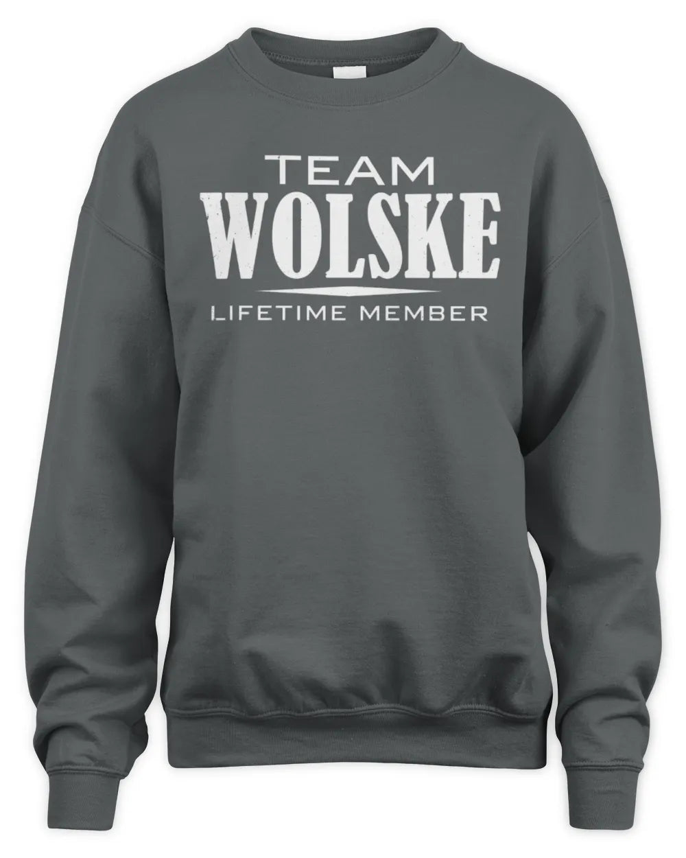 WOLSKE BL62-K4-128 - Personalized “Team NAME Lifetime Member” - Unisex Sweatshirt - Charcoal