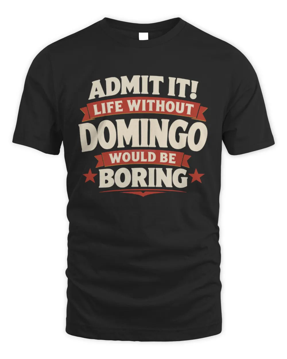 DOMINGO P4 KT003 Personalized Funny Quote Apparel “Life Without NAME Would Be Boring” - Unisex Standard T-Shirt - Black