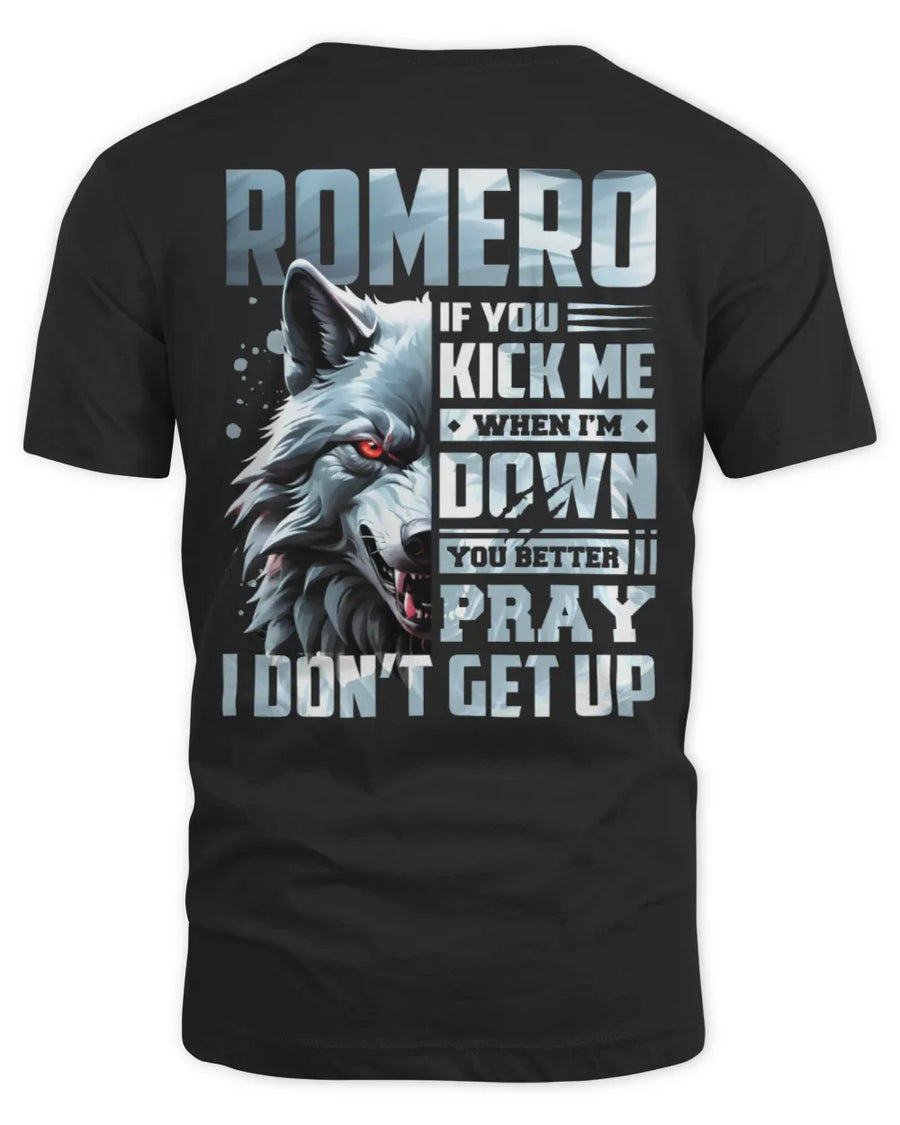 ROMERO AP62-K4-666 - Personalized Fierce Wolf Quote Apparel “If You Kick Me When I’m Down, You Better Pray I Don’t Get Up”