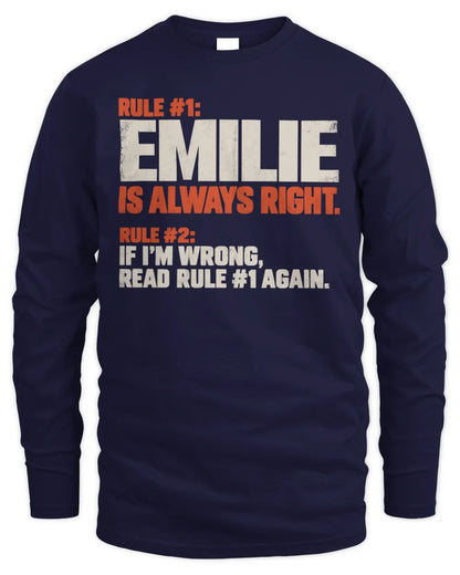 EMILIE NP1-H006 
Always Right Personalized Name T-Shirt – Funny Custom Name Shirt - Men's Long Sleeved T-Shirt - Navy