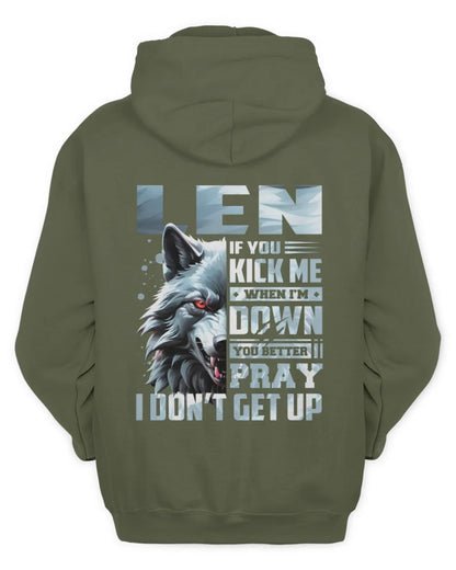 LEN AP62-K4-666 - Personalized Fierce Wolf Quote Apparel “If You Kick Me When I’m Down, You Better Pray I Don’t Get Up” - Unisex Hoodie - Military Green