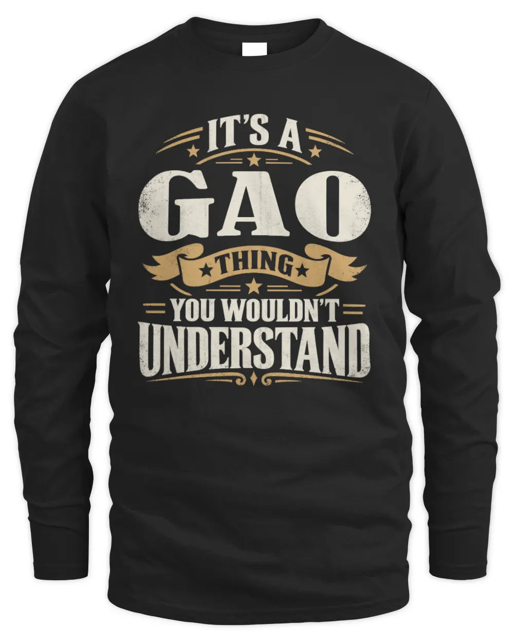 GAO P08 TH51 - Personalized “It’s a/an [NAME] Thing – You Wouldn’t Understand” Shirt - Men's Long Sleeved T-Shirt - Black