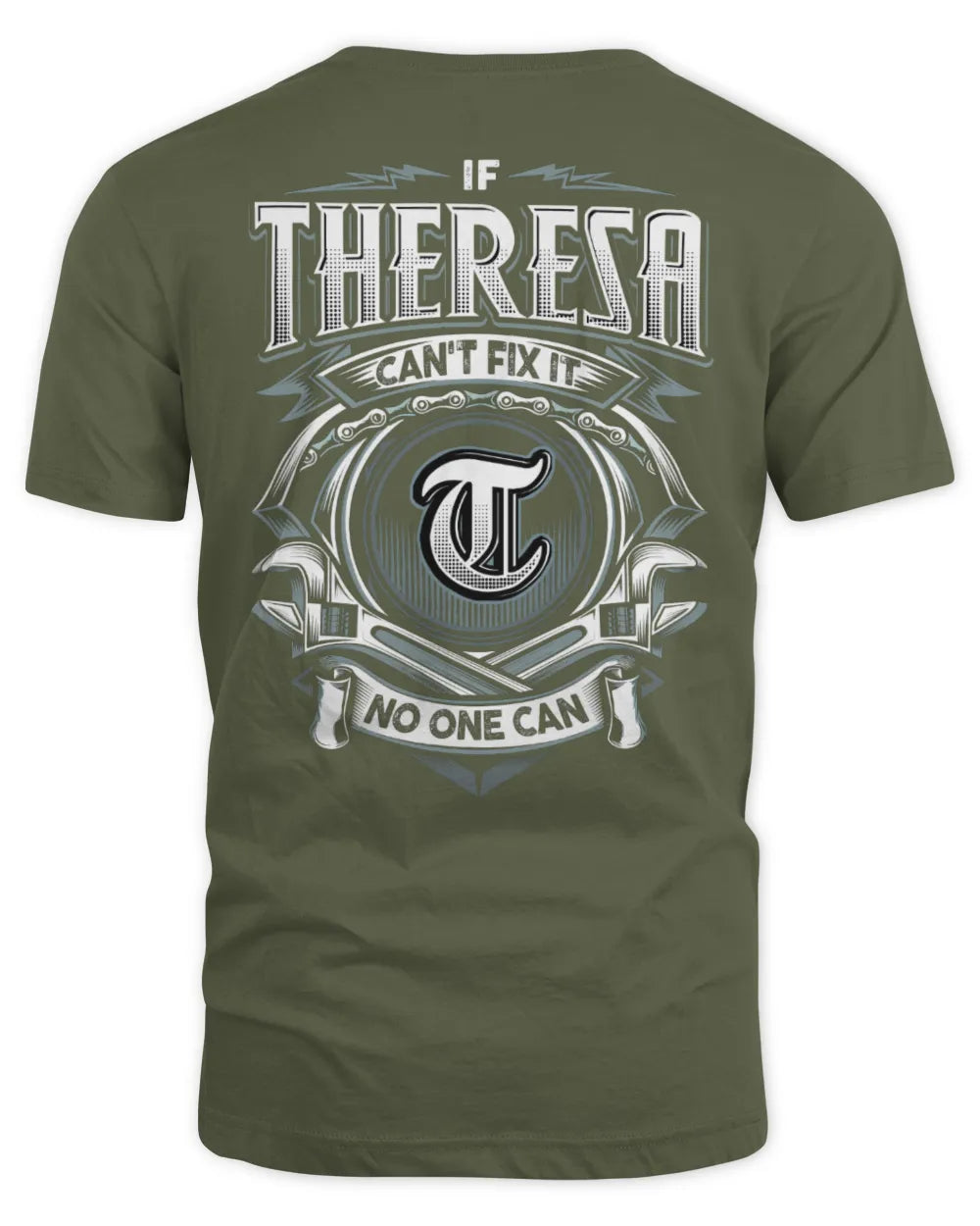 THERESA AP81-K4-626 - Personalized Ahmed Quote Apparel “If Ahmed Can't Fix It, No One Can” - Unisex Standard T-Shirt - Military Green