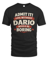 DARIO P4 KT003 Personalized Funny Quote Apparel “Life Without NAME Would Be Boring” - Unisex Standard T-Shirt - Black