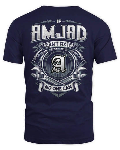 AMJAD AP81-K4-626 - Personalized Ahmed Quote Apparel “If Ahmed Can't Fix It, No One Can” - Unisex Standard T-Shirt - Navy
