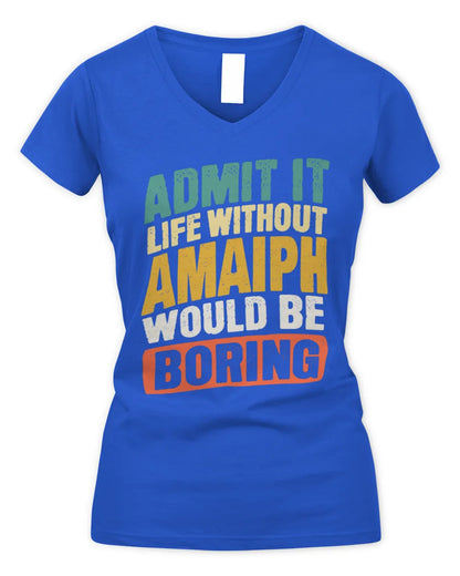 AMAIPH TP88-K4-229
Personalized Funny Quote Apparel “Life Without NAME Would Be Boring” - Women's V-Neck T-Shirt - Royal