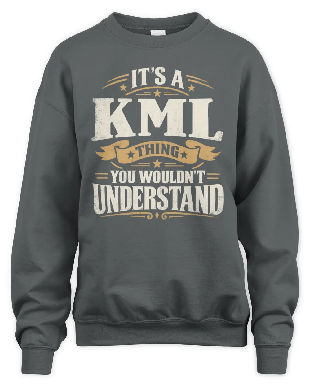 KML P08 TH51 - Personalized “It’s a/an [NAME] Thing – You Wouldn’t Understand” Shirt - Unisex Sweatshirt - Charcoal