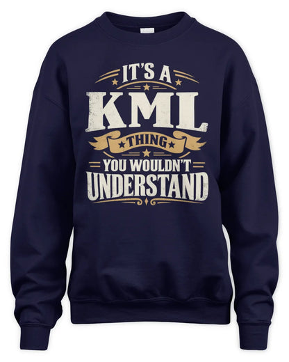 KML P08 TH51 - Personalized “It’s a/an [NAME] Thing – You Wouldn’t Understand” Shirt - Unisex Sweatshirt - Navy