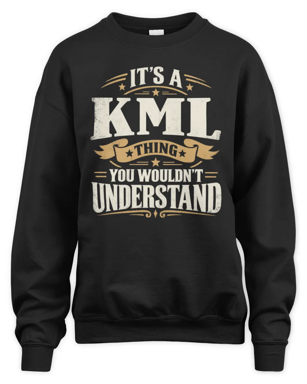 KML P08 TH51 - Personalized “It’s a/an [NAME] Thing – You Wouldn’t Understand” Shirt - Unisex Sweatshirt - Black