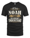 NOAH P08 TH51 - Personalized “It’s a/an [NAME] Thing – You Wouldn’t Understand” Shirt