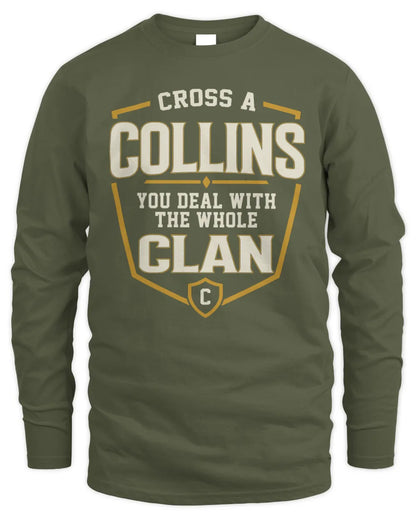 COLLINS NT1-K008 Cross A/An NAME, You Deal With the Whole Clan | Personalized Vintage T-Shirt - Men's Long Sleeved T-Shirt - Military Green