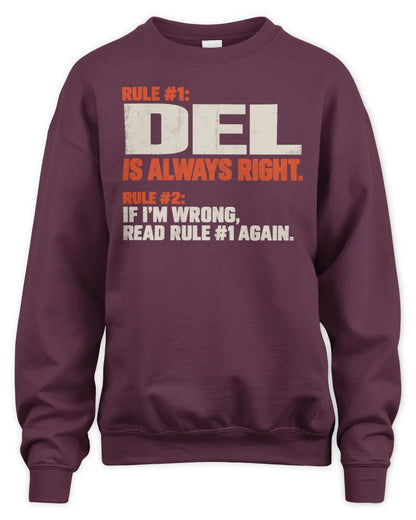 DEL NP1-H006 - Always Right Personalized Name T-Shirt – Funny Custom Name Shirt - Unisex Sweatshirt - Maroon