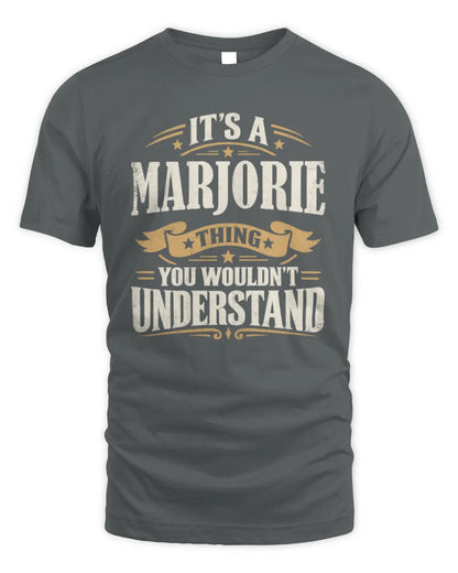 MARJORIE P08 TH51 - Personalized “It’s a/an [NAME] Thing – You Wouldn’t Understand” Shirt - Unisex Standard T-Shirt - Charcoal