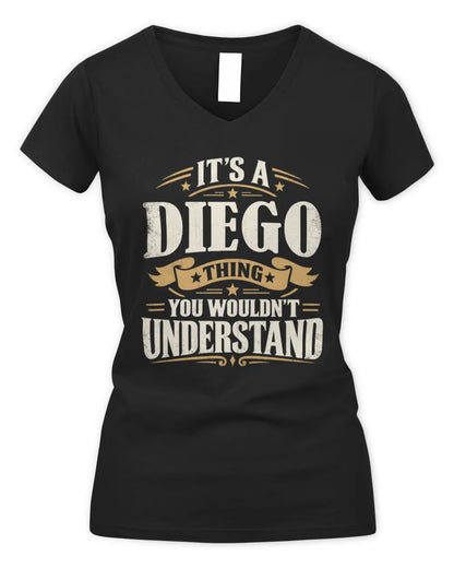 DIEGO P08 TH51 - Personalized “It’s a/an [NAME] Thing – You Wouldn’t Understand” Shirt - Women's V-Neck T-Shirt - Black