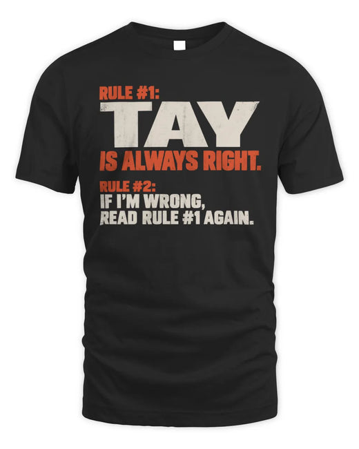 TAY NP1-H006 
Always Right Personalized Name T-Shirt – Funny Custom Name Shirt