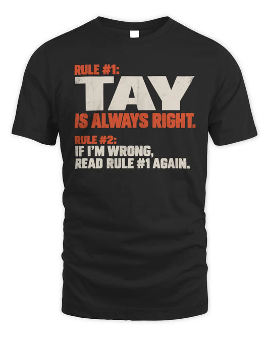 TAY NP1-H006 
Always Right Personalized Name T-Shirt – Funny Custom Name Shirt - Unisex Standard T-Shirt - Black