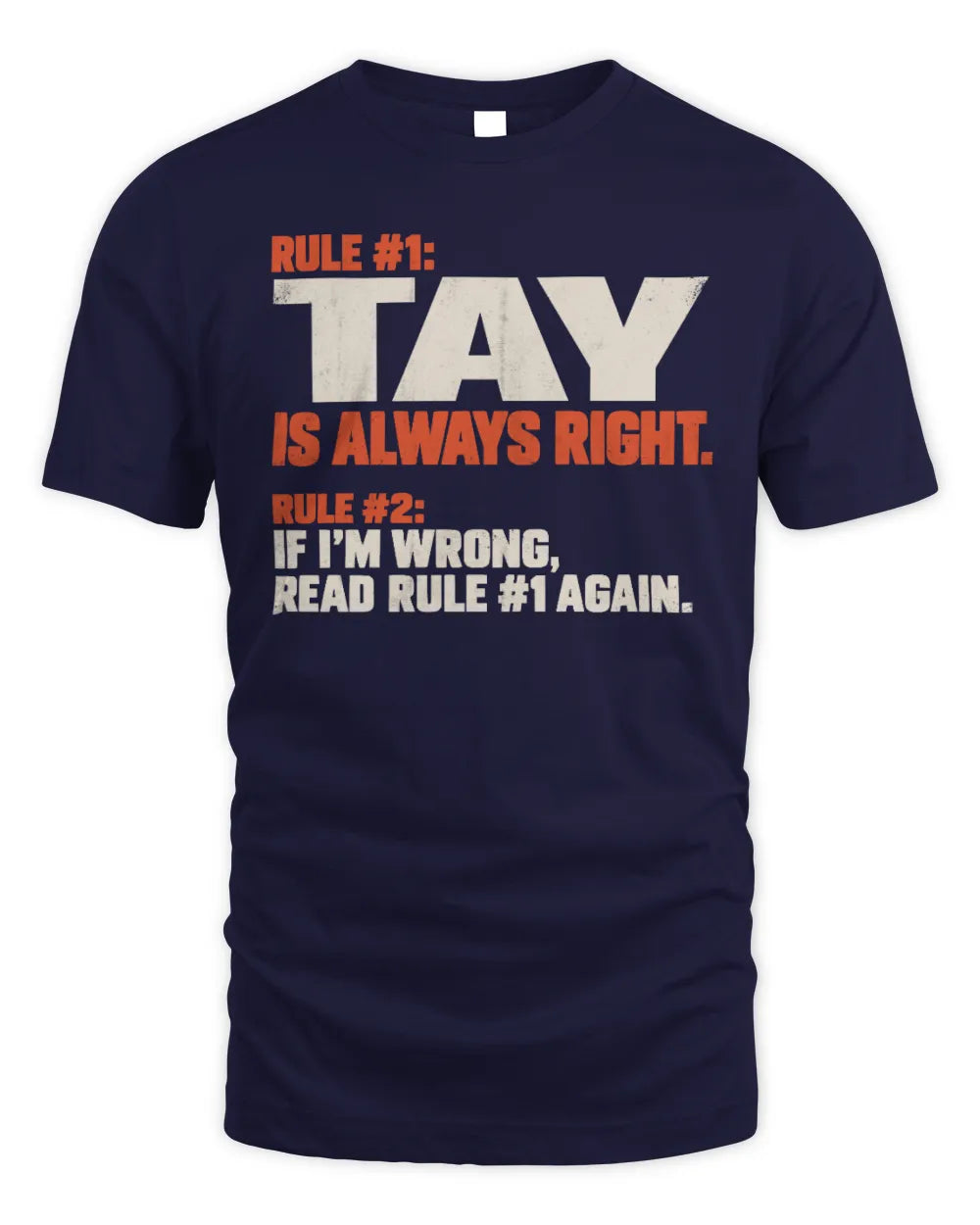 TAY NP1-H006 
Always Right Personalized Name T-Shirt – Funny Custom Name Shirt - Unisex Standard T-Shirt - Navy