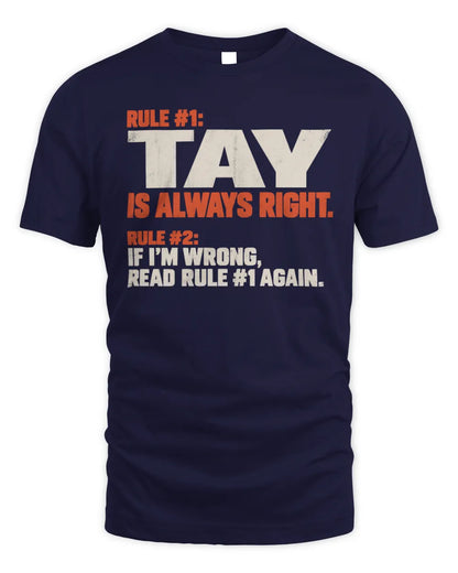 TAY NP1-H006 
Always Right Personalized Name T-Shirt – Funny Custom Name Shirt - Unisex Standard T-Shirt - Navy