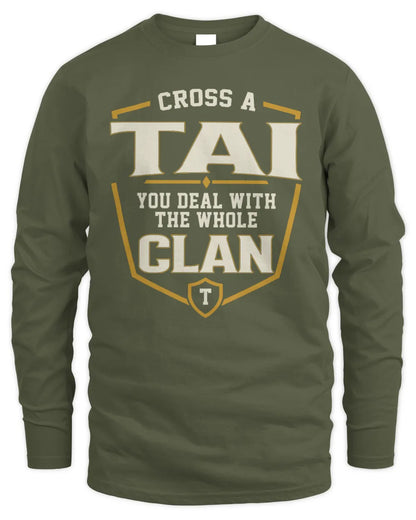 TAI NT1-K008 Cross A/An NAME, You Deal With the Whole Clan | Personalized Vintage T-Shirt - Men's Long Sleeved T-Shirt - Military Green