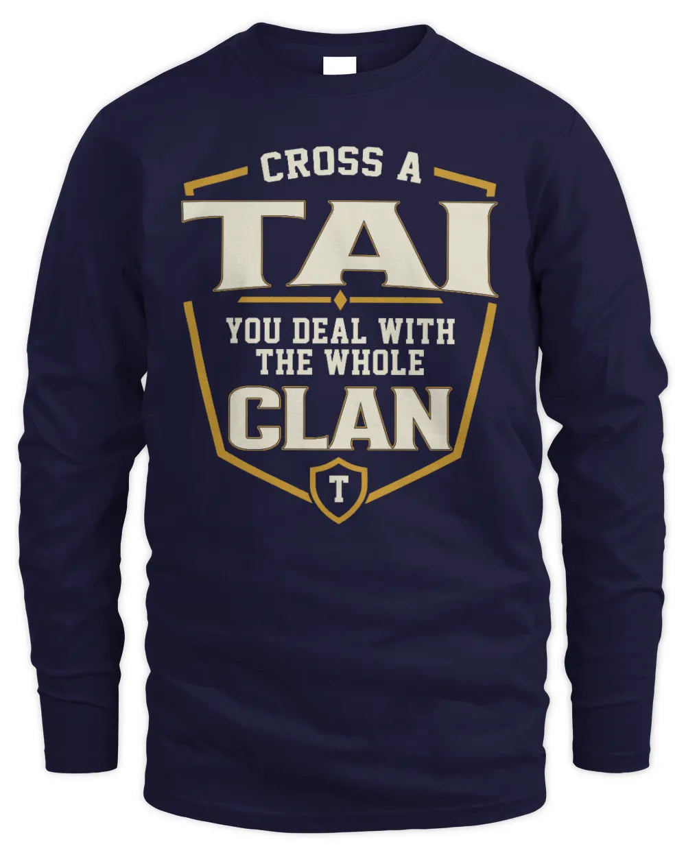 TAI NT1-K008 Cross A/An NAME, You Deal With the Whole Clan | Personalized Vintage T-Shirt - Men's Long Sleeved T-Shirt - Navy