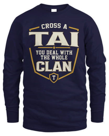 TAI NT1-K008 Cross A/An NAME, You Deal With the Whole Clan | Personalized Vintage T-Shirt - Men's Long Sleeved T-Shirt - Navy