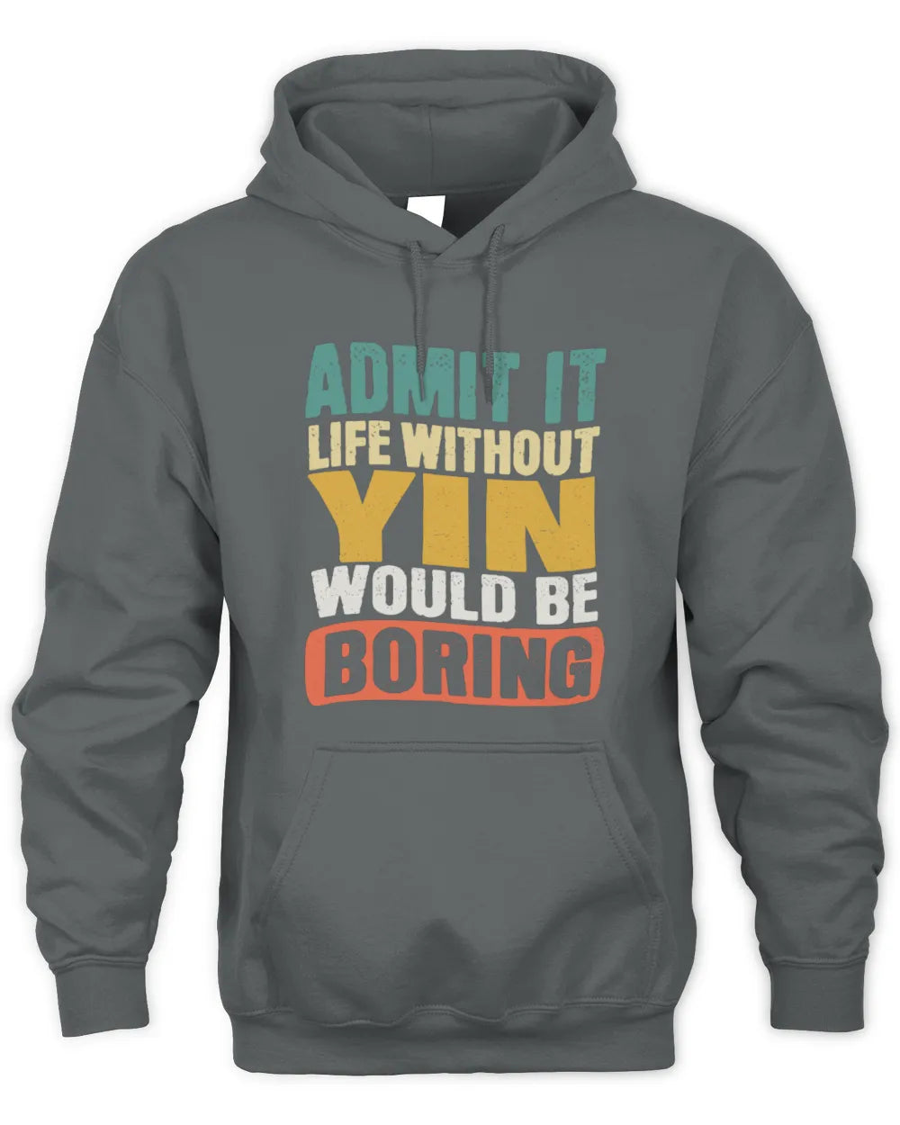 YIN TP86-K3-229 Personalized Funny Quote Apparel “Life Without NAME Would Be Boring” - Unisex Hoodie - Charcoal