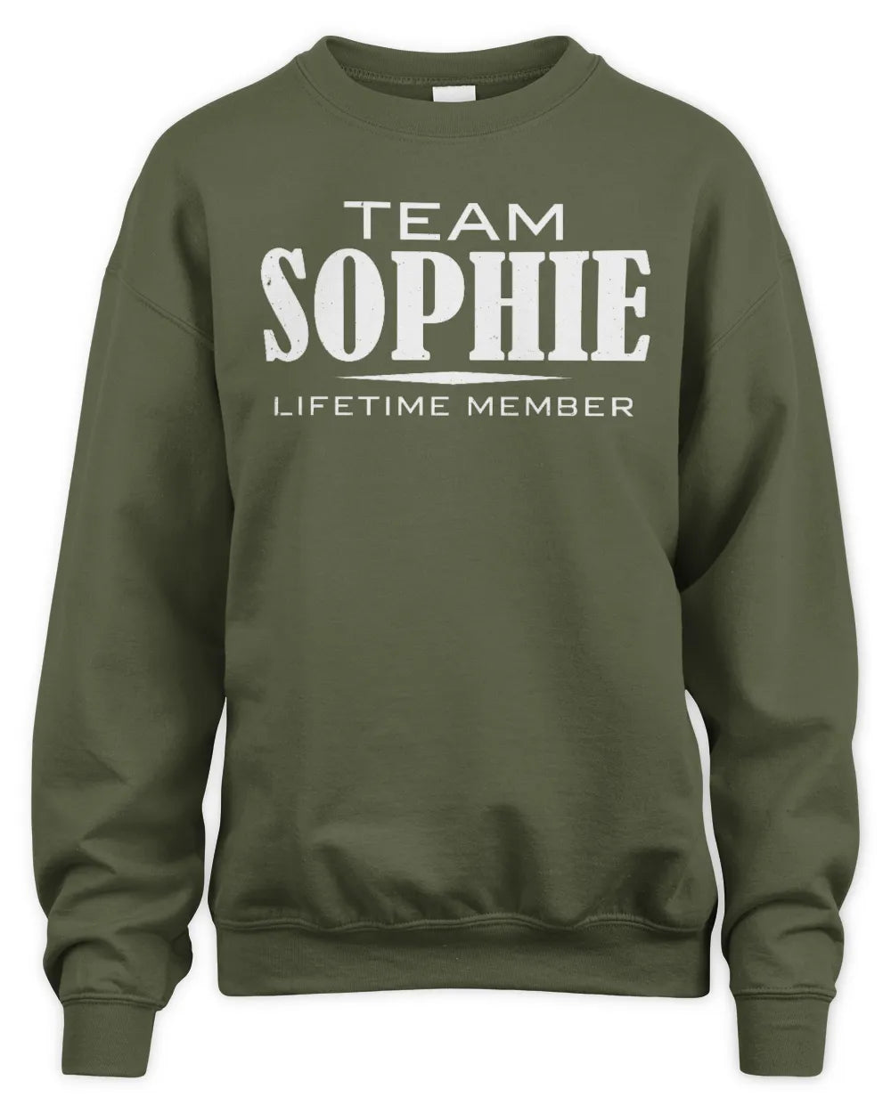 SOPHIE BL62-K4-128 - Personalized “Team NAME Lifetime Member” - Unisex Sweatshirt - Military Green