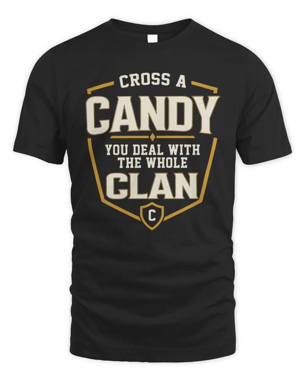 CANDY NT1-K008 Cross A/An NAME, You Deal With the Whole Clan | Personalized Vintage T-Shirt - Unisex Standard T-Shirt - Black