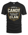 CANDY NT1-K008 Cross A/An NAME, You Deal With the Whole Clan | Personalized Vintage T-Shirt