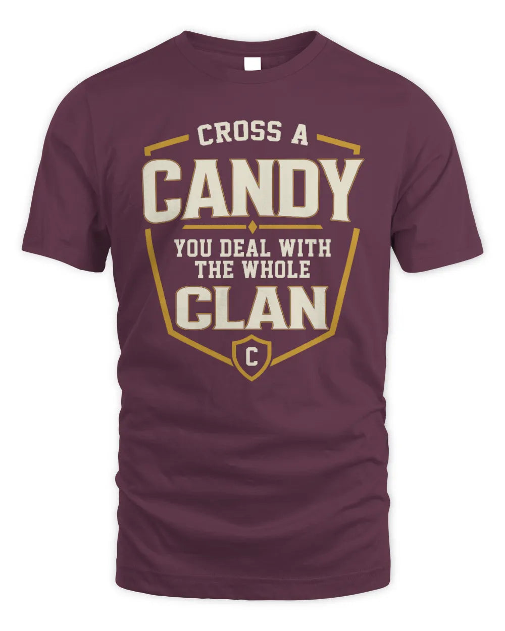 CANDY NT1-K008 Cross A/An NAME, You Deal With the Whole Clan | Personalized Vintage T-Shirt - Unisex Standard T-Shirt - Maroon