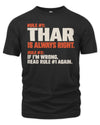THAR NP1-H006 - Always Right Personalized Name T-Shirt – Funny Custom Name Shirt