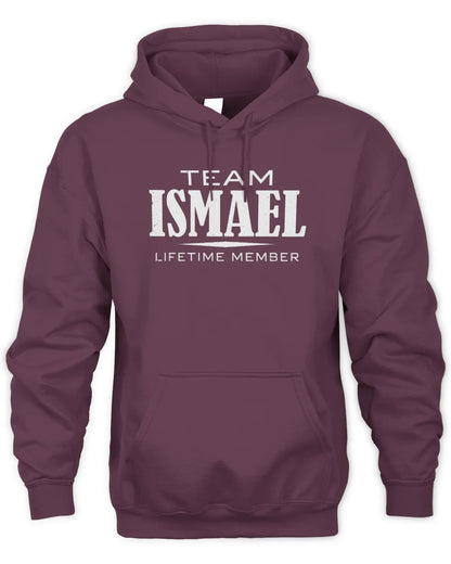 ISMAEL BL62-K4-128 - Personalized “Team NAME Lifetime Member” - Unisex Hoodie - Maroon