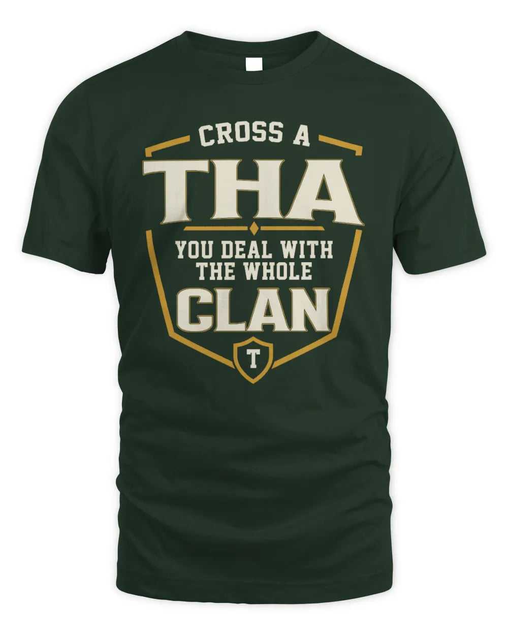 THA NT1-K008 Cross A/An NAME, You Deal With the Whole Clan | Personalized Vintage T-Shirt - Unisex Standard T-Shirt - Forest Green