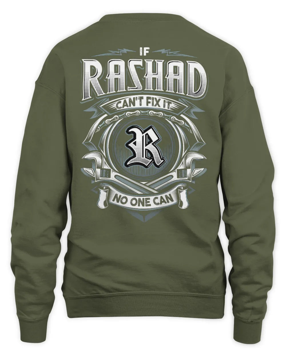 RASHAD AP81-K4-626 - Personalized Ahmed Quote Apparel “If Ahmed Can't Fix It, No One Can” - Unisex Sweatshirt - Military Green