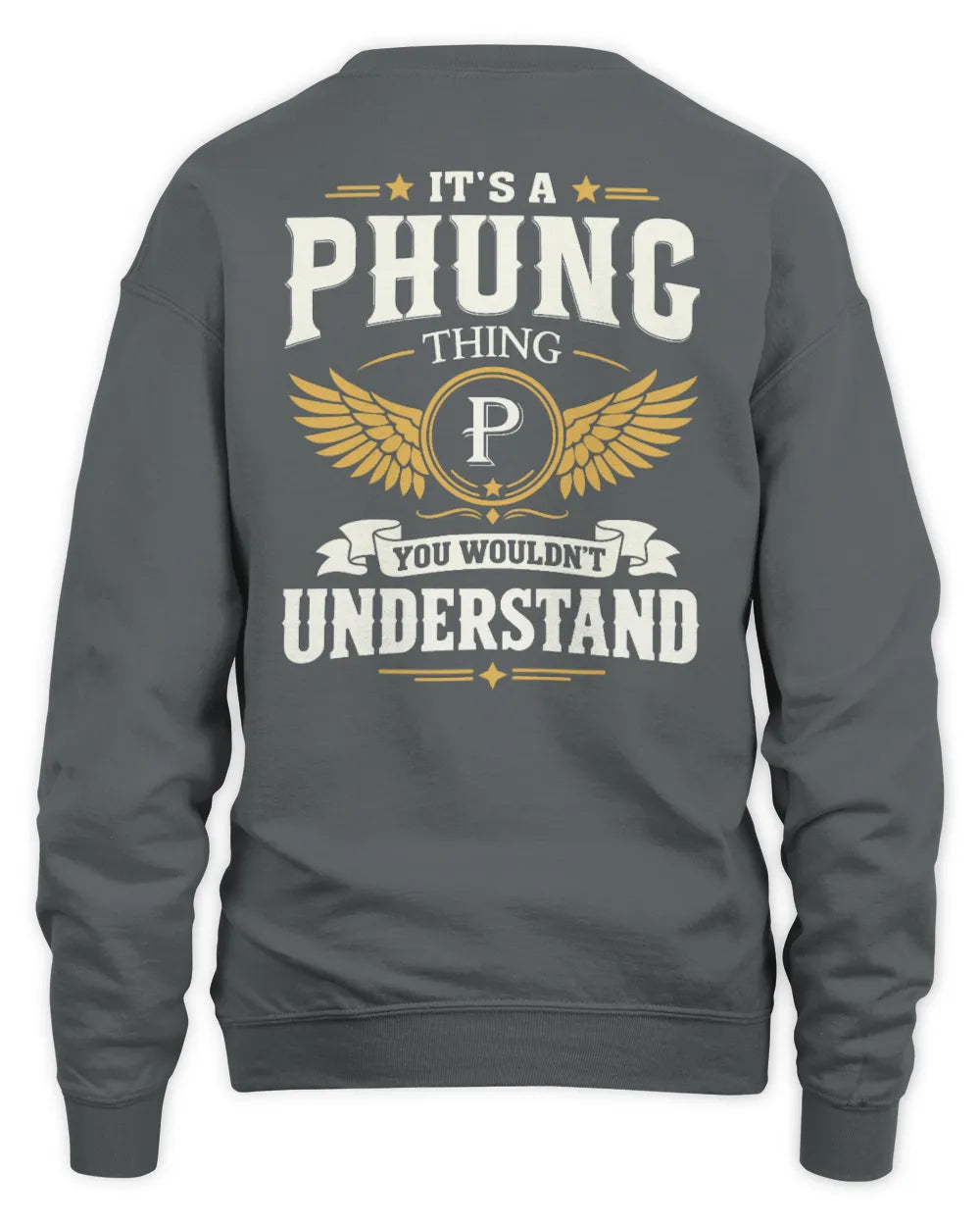 PHUNG KT06-M008 It’s a [NAME] Thing – You Wouldn’t Understand | Personalized Vintage T-Shirt - Unisex Sweatshirt - Charcoal