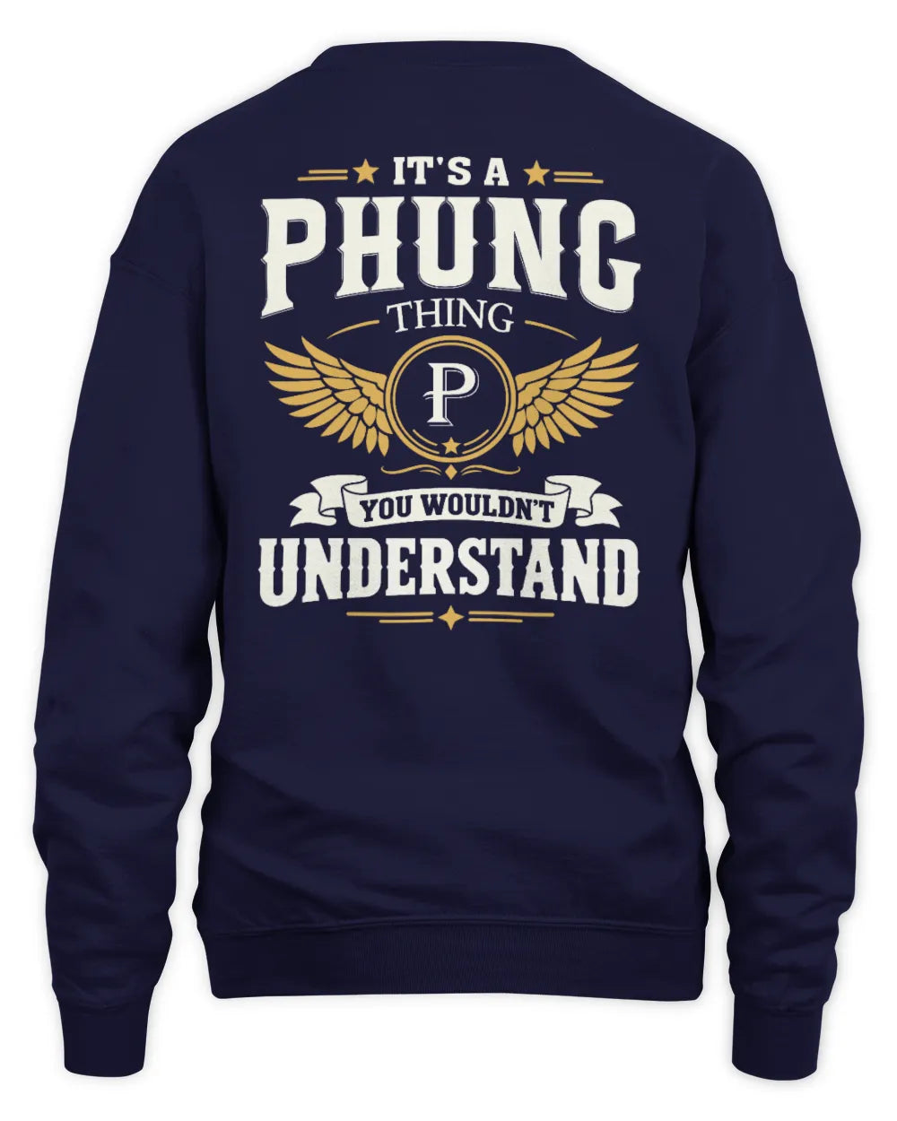 PHUNG KT06-M008 It’s a [NAME] Thing – You Wouldn’t Understand | Personalized Vintage T-Shirt - Unisex Sweatshirt - Navy