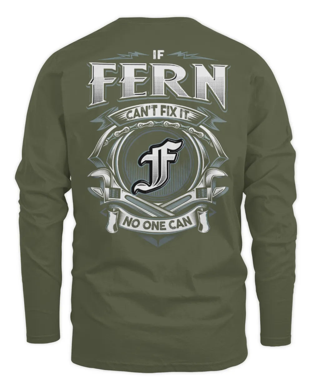 FERN AP81-K4-626 - Personalized Ahmed Quote Apparel “If Ahmed Can't Fix It, No One Can” - Men's Long Sleeved T-Shirt - Military Green