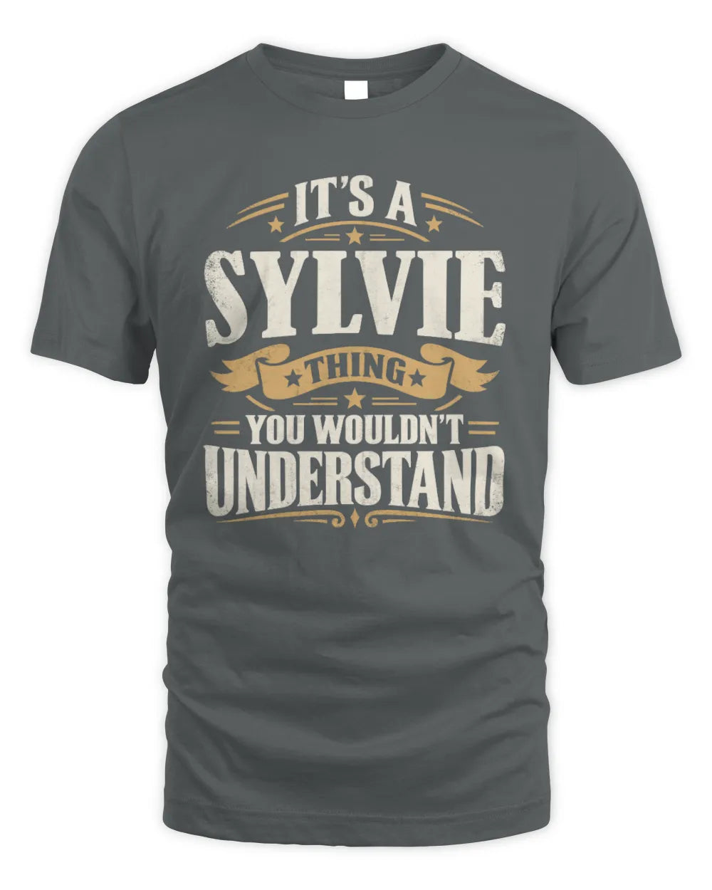 SYLVIE P08 TH51 - Personalized “It’s a/an [NAME] Thing – You Wouldn’t Understand” Shirt - Unisex Standard T-Shirt - Charcoal
