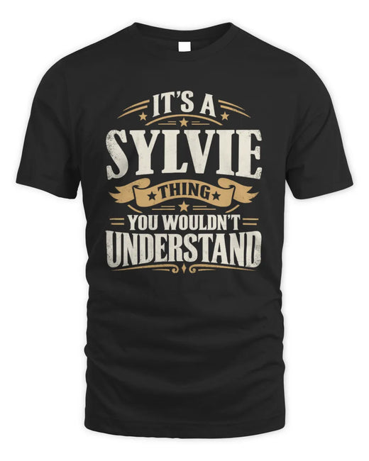 SYLVIE P08 TH51 - Personalized “It’s a/an [NAME] Thing – You Wouldn’t Understand” Shirt