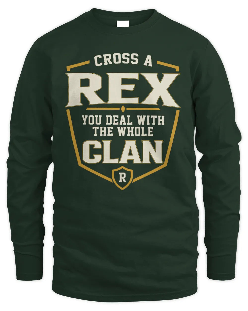 REX NT1-K008 Cross A/An NAME, You Deal With the Whole Clan | Personalized Vintage T-Shirt - Men's Long Sleeved T-Shirt - Forest Green