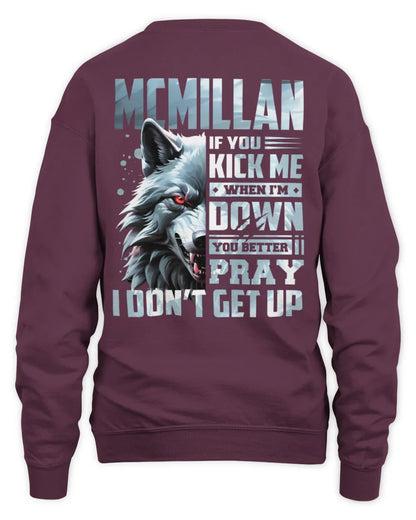 MCMILLAN AP62-K4-666 - Personalized Fierce Wolf Quote Apparel “If You Kick Me When I’m Down, You Better Pray I Don’t Get Up” - Unisex Sweatshirt - Maroon