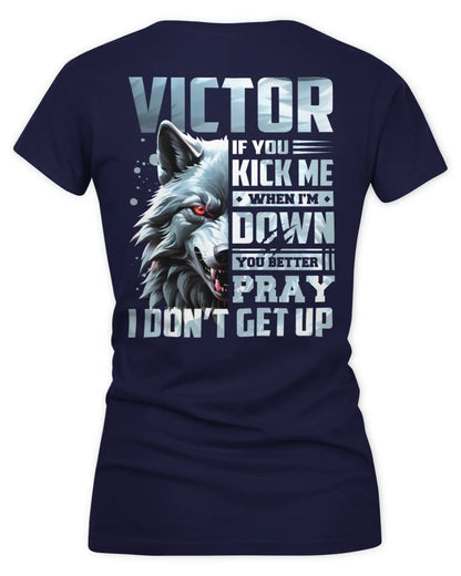 VICTOR AP62-K4-666 - Personalized Fierce Wolf Quote Apparel “If You Kick Me When I’m Down, You Better Pray I Don’t Get Up” - Women's V-Neck T-Shirt - Navy