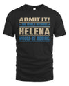 HELENA TP68-K2-968 – Personalized Funny Quote Apparel “The World Without NAME Would Be Boring”